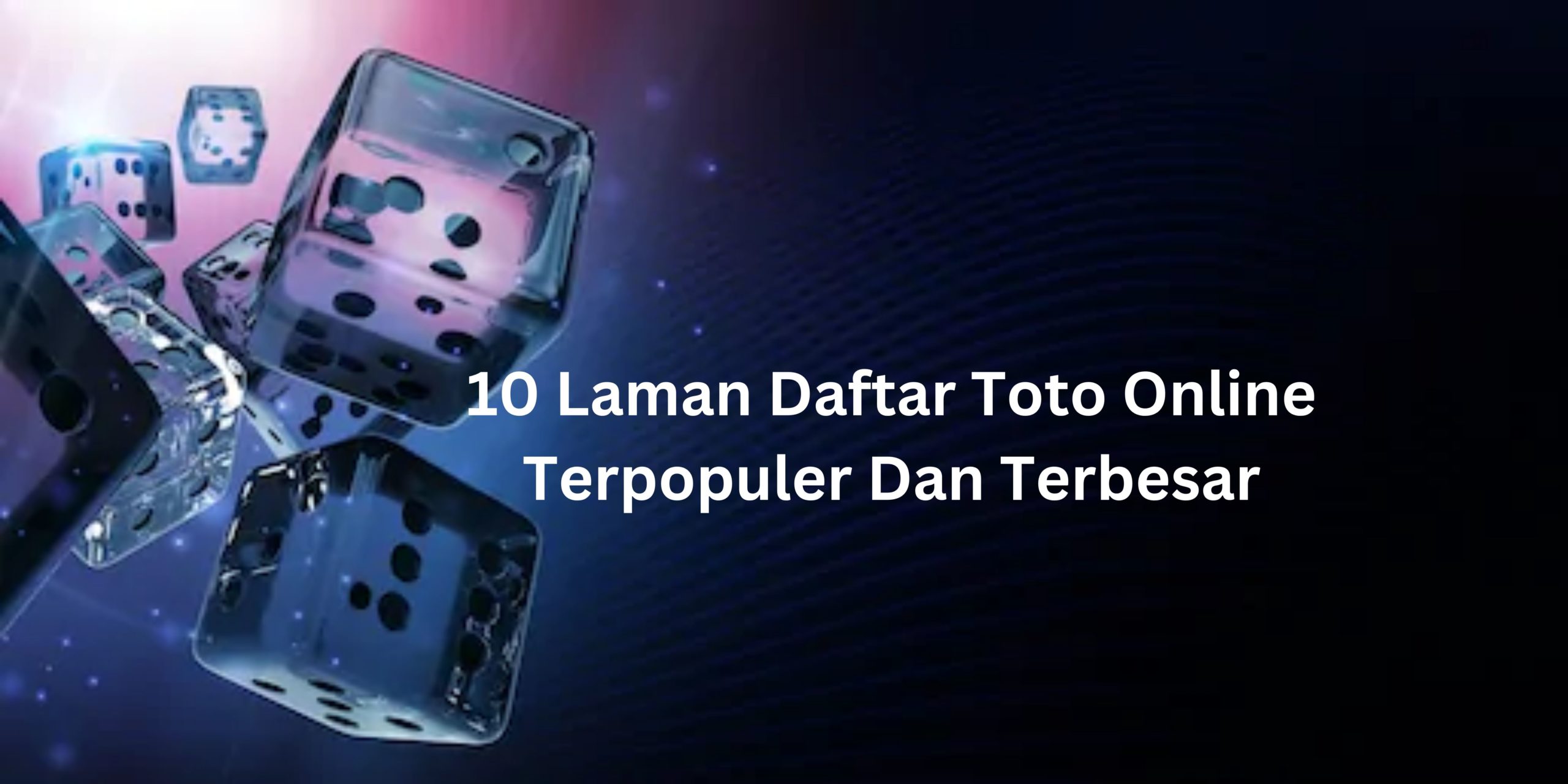 10 Laman Daftar Toto Online Terpopuler Dan Terbesar